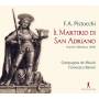 PISTOCCHI F. A. - Il Martirio di San Adriano-Oratorium (1692)