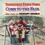 Tennessee Ernie Ford - Invites You To Come To The Fair & Here Comes The