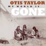 otis Taylor - My World is Gone