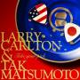 Larry Carlton / Tak Matsumoto - Take Your Pick