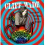 Cliff Wade - Look At Me I've Fallen Into A Teapot