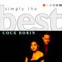 Cock Robin - Simply The Best