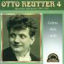 Otto Reutter - Grme Dich Nicht!