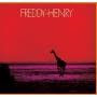 Freddy Henry - Get It Out In The Open