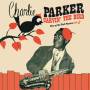 Charlie Parker - Carvin' The Bird (180g farbige