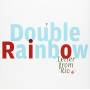 Double Rainbow - Letter From Rio