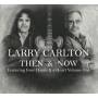 Larry Carlton - Then & Now