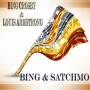 Bing Crosby / Louis Armstrong - Bing & Satchmo