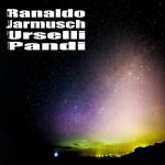 Lee Ranaldo / Jim Jarmusch / Marc Urselli / Ba Pandi - Lee Ranaldo/Jim Jarmusch/Marc Urselli/Balazs Pandi