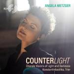 Angela Metzger - Counterlight - Chorale Visions of Light and Darkne
