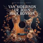 Van Morrison, Dr. John, Mick Ronson - 1974