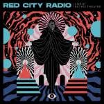 Red City Radio - Live at Gothic Theater