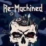 Re-Machined - Brain Dead