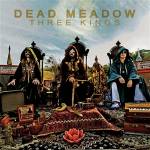 Dead Meadow - Three Kings (LTD. Evergreen Vinyl)