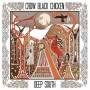 Crow Black Chicken - Deep South (Live 2015)