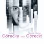 Anna Grecka - Anna Grecka plays Henryk Mikolaj Grecki