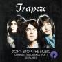 Trapeze - Don't Stop The Music-Complete Recordings Vol.1