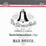 M. Bruch - Das Lied Von Der Glocke