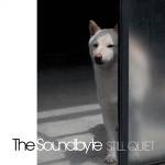 The Soundbyte - Still Quiet