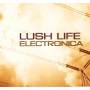 Aa. Vv. - Lush Life Electronica