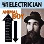 Matt The Electrician - Animal Boy