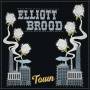 elliott Brood - Town