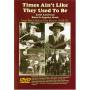 TIMES AIN'T LIKE THEY USED TO BE - Times Aint Like They Used To [Regio free (0)]