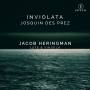 Jacob Heringman - Inviolata: Josquin des Prez