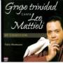 Grupo Trinidad - De Coleccion-canta Leo Matioli