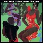 Benny Golson - I'm Always Dancin' to the Music