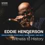 Eddie Henderson - Witness to History