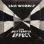 Jah Wobble - The Butterfly Effct