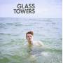 Glass Towers - Halcyon Days