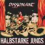 Halbstarke Jungs - Dissonant