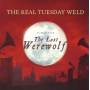 The Real Tuesday Weld - The Last Werewolf