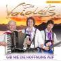Die Vaiolets - Gib nie die Hoffnung auf