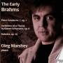 Oleg Marshev - der frhe Brahms