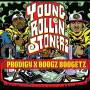 Prodigy X Boogz Boogetz - Young Rollin Stonerz