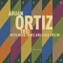 Aruan Trio Ortiz - Live In Zrich