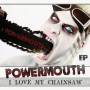 Powermouth - I Love My Chainsaw