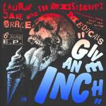 LAURA JANE GRACE & The Mississippi Medicals - GIVE AN INCH (Ltd. Fun Dip Vinyl)