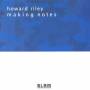 Howard Riley - Making Notes