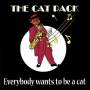 Cat Pack - Everybody Wants To Be A..