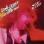 Bob Seger & The Silver Bullet Band - LIVE BULLET (2011 REMASTERED)