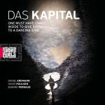 Das Kapital - One Must Have Chaos Inside To Give Birth To A Danc