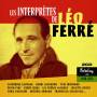 Leo Ferre - Les Interpretes Historiques De Leo
