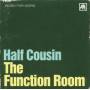 Half Cousin - The Function Room