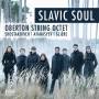 Oberton String Octet - Slavic Soul-Werke fr Streichoktett