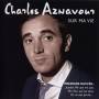 Charles Aznavour - Sur Ma Vie (Best Of Early Years)