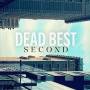 Dead Best - Second